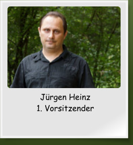 Jürgen Heinz 1. Vorsitzender