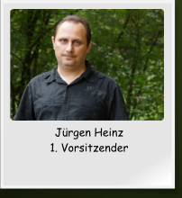 Jürgen Heinz 1. Vorsitzender